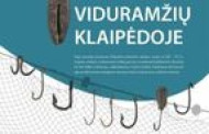 Parodos „Žvejyba viduramžių Klaipėdoje“ ir „Baltijos švyturiai“
