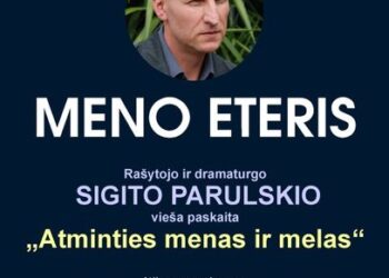 Šiaulių dailės galerijoje vyks poeto, eseisto, dramaturgo, kritiko SIGITO PARULSKIO pranešimas ATMINTIES MENAS IR MELAS