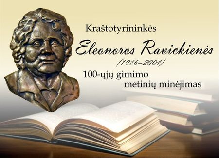 Kraštotyrininkės Eleonoros Ravickienės (1916–2004) 100-ųjų gimimo metinių minėjimas