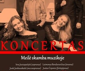 Kviečiame į klasikinės muzikos koncertą „Meilė skamba muzikoje“