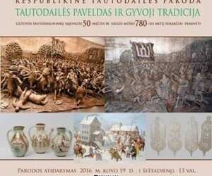 Jubiliejinė Šiaulių krašto tautodailės paroda „Tautodailės paveldas ir gyvoji tradicija“