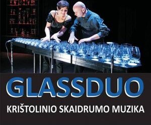 Kviečia skaidrus ir įspūdingas koncertas „GlassDuo: krištolinio skaidrumo muzika“ Žemaičių Kalvarijoje