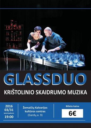 Kviečia skaidrus ir įspūdingas koncertas „GlassDuo: krištolinio skaidrumo muzika“ Žemaičių Kalvarijoje