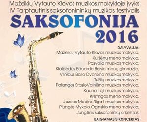 IV tarptautinis saksofonininkų muzikos festivalis „Saksofonija 2016“