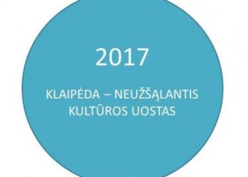 Kultūros sostinė Klaipėda laukia naujų idėjų