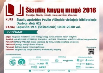 Povilo Višinskio viešojoje bibliotekoje pirmą kartą ŠIAULIŲ KNYGŲ MUGĖ 2016
