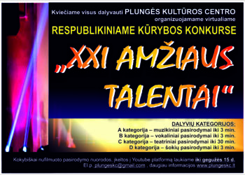 Plungės kultūros centras organizuoja virtualų respublikinį kūrybos konkursą  ,,XXI AMŽIAUS TALENTAI“