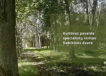 Kultūros paveldo specialistų vizitas Dabikinės dvare
