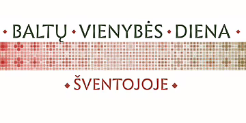 Baltų vienybės diena Šventojoje